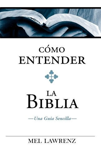 Cmo Entender La Biblia (spanish Edition) [Paperback]