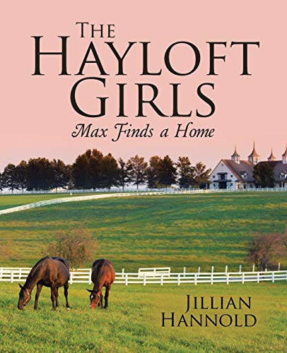 Hayloft Girls  Max Finds a Home [Paperback]