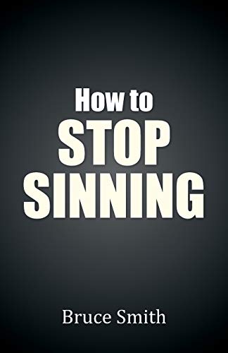 How To Stop Sinning [Paperback]