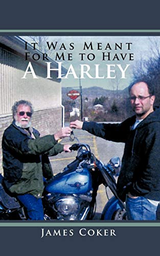 It Was Meant For Me To Have A Harley [Paperback]