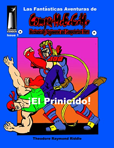 Las Fantasticas Adventuras de Compu-M.E.C.H.  El Prinicido/the Beginning [Paperback]