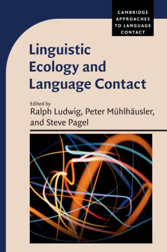 Linguistic Ecology and Language Contact [Paperback]