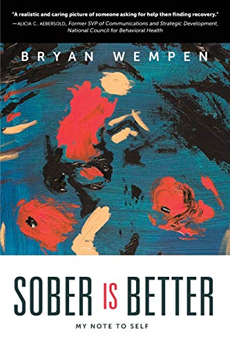 Sober Is Better  My Note to Self [Paperback]
