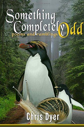 Something Completely Odd  Poems and Ramblings [Paperback]