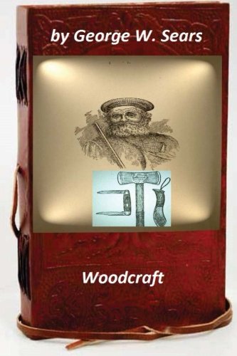 Woodcraft By George W. Sears  (original Version) [Paperback]