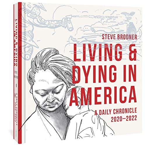 Living &amp Dying in America A Daily Chronicle 2020-2022 [Hardcover]
