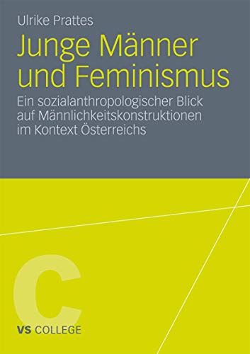 Junge Mnner und Feminismus Ein sozialanthropologischer Blick auf Mnnlichkeits [Paperback]