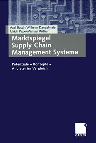 Marktspiegel Supply Chain Management Systeme Potenziale  Konzepte  Anbieter i [Paperback]
