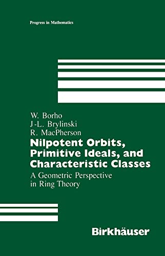 Nilpotent Orbits, Primitive Ideals, and Characteristic Classes A Geometric Pers [Paperback]