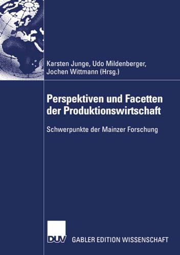 Perspektiven und Facetten der Produktionswirtschaft Schwerpunkte der Mainzer Fo [Paperback]