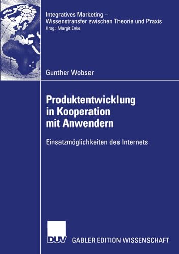 Produktentwicklung in Kooperation mit Anwendern Einsatzmglichkeiten des Intern [Paperback]