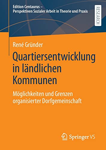 Quartiersentwicklung in lndlichen Kommunen Mglichkeiten und Grenzen organisie [Paperback]