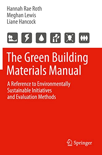 The Green Building Materials Manual A Reference to Environmentally Sustainable  [Paperback]