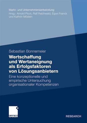 Wertschaffung und Wertaneignung als Erfolgsfaktoren von Lsungsanbietern Eine k [Paperback]