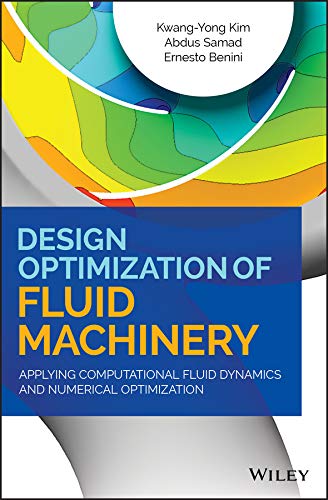 Design Optimization of Fluid Machinery Applying Computational Fluid Dynamics an [Hardcover]