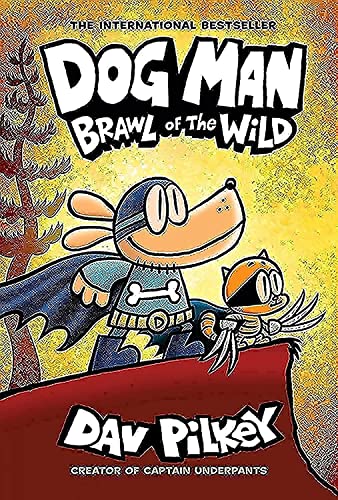 Dog Man Brawl of the Wild A Graphic Novel (Dog Man 6) From the Creator of Ca [Hardcover]
