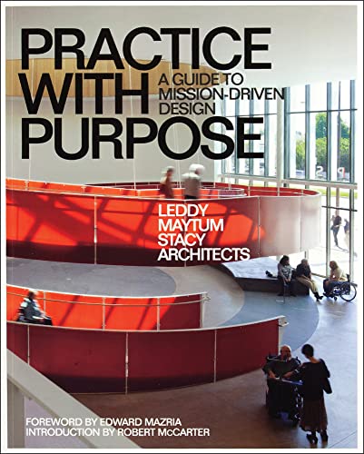 Practice with Purpose A Guide to Mission-Driven Design [Paperback]