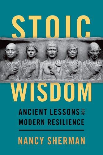 Stoic Wisdom Ancient Lessons for Modern Resilience [Paperback]