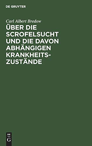 ber Die Scrofelsucht und Die Davon Abhngigen Krankheitszustnde  Eine Praktis [Hardcover]