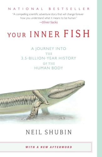 Your Inner Fish A Journey into the 3.5-Billion-Year History of the Human Body [Paperback]