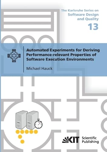 Automated Experiments For Deriving Performance-Relevant Properties Of Software E