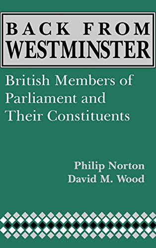 Back From Westminster British Members Of Parliament And Their Constituents (com [Hardcover]