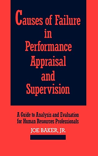 Causes of Failure in Performance Appraisal and Supervision A Guide to Analysis  [Hardcover]