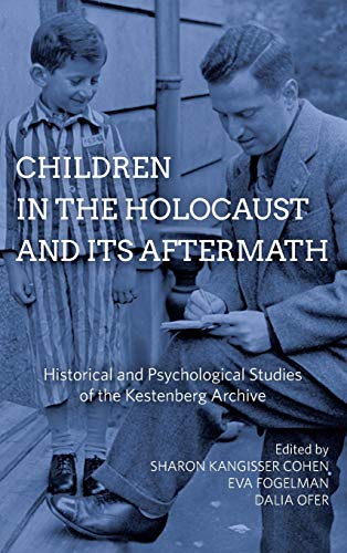 Children in the Holocaust and its Aftermath Historical and Psychological Studie [Hardcover]