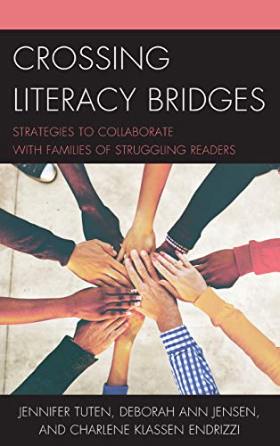 Crossing Literacy Bridges Strategies to Collaborate with Families of Struggling [Hardcover]