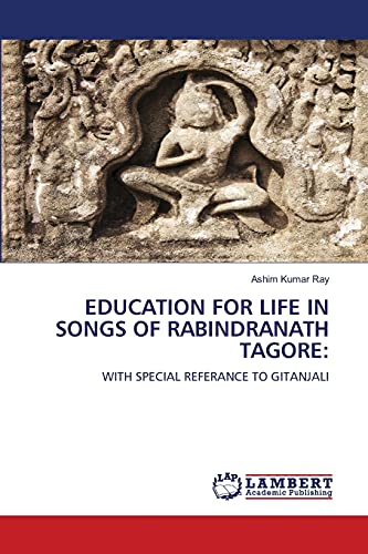 Education For Life In Songs Of Rabindranath Tagore