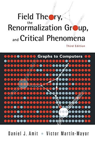 Field Theory, The Renormalization Group, And Critical Phenomena Graphs To Compu [Paperback]
