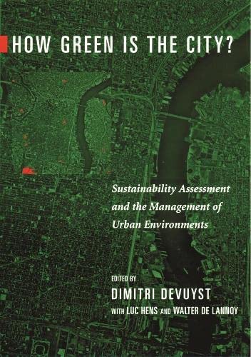 How Green Is the City Sustainability Assessment and the Management of Urban En [Paperback]