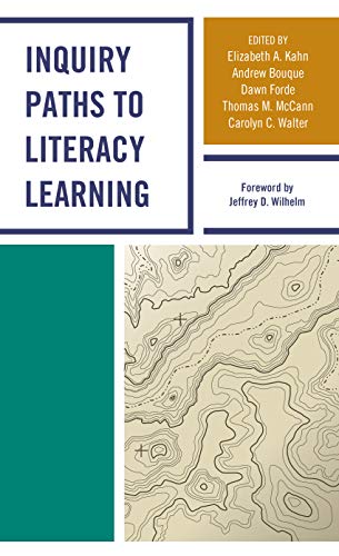 Inquiry Paths to Literacy Learning A Guide for Elementary and Secondary School  [Paperback]