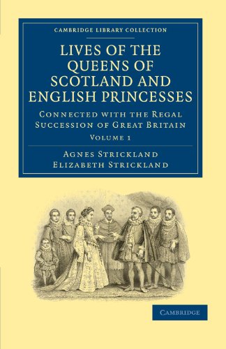 Lives of the Queens of Scotland and English Princesses Connected with the Regal [Paperback]