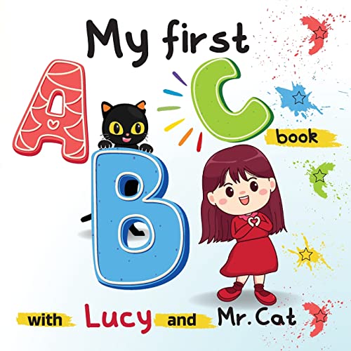 My first ABC book with Lucy and Mr. Cat ABC Illustrated Book for Toddlers, Kind [Paperback]
