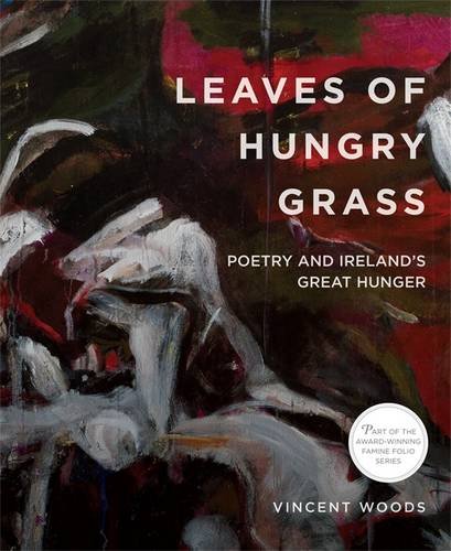 Leaves of Hungry Grass Poetry and Ireland}}}s Great Hunger [Paperback]