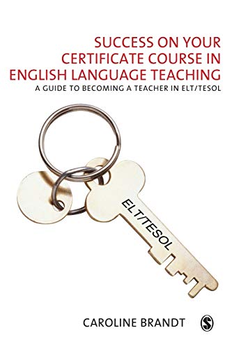 Success on your Certificate Course in English Language Teaching A guide to beco [Paperback]