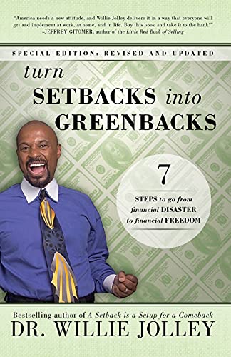 Turn Setbacks Into Greenbacks 7 Steps To Go From Financial Disaster To Financia [Paperback]