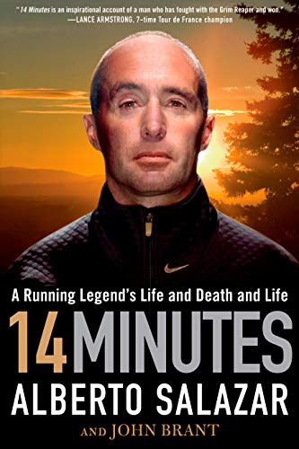 14 Minutes A Running Legend's Life and Death and Life [Hardcover]