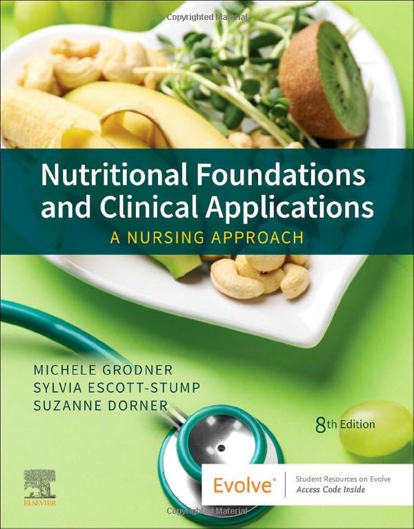 Nutritional Foundations and Clinical Applications A Nursing Approach [Paperback]