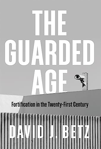 The Guarded Age Fortification in the Twenty-First Century [Hardcover]