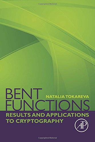 Bent Functions Results and Applications to Cryptography [Paperback]