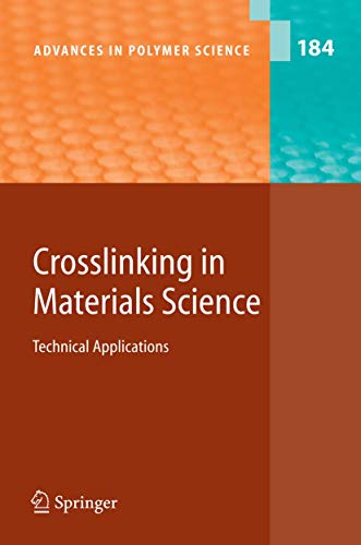 Crosslinking in Materials Science Technical Applications [Paperback]