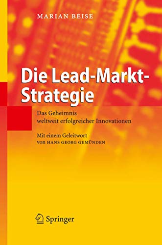 Die Lead-Markt-Strategie Das Geheimnis weltweit erfolgreicher Innovationen [Hardcover]
