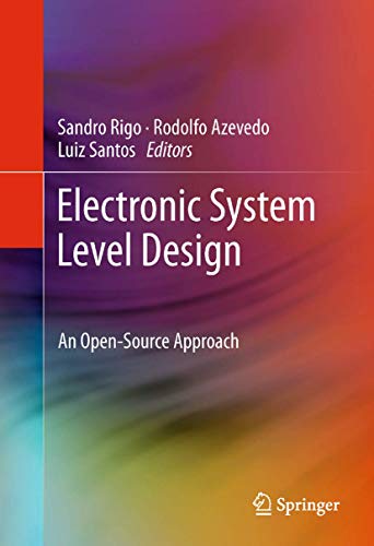 Electronic System Level Design An Open-Source Approach [Hardcover]