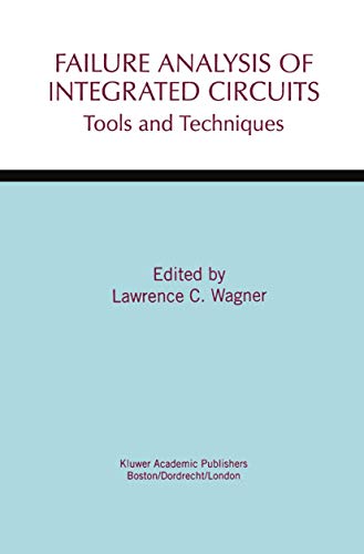 Failure Analysis of Integrated Circuits Tools and Techniques [Paperback]