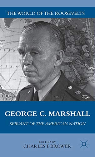 George C. Marshall Servant of the American Nation [Hardcover]