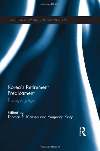 Korea's Retirement Predicament The Ageing Tiger [Hardcover]