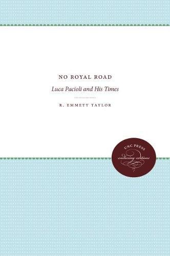 No Royal Road Luca Pacioli And His Times [Paperback]