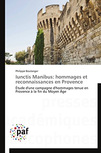 Iunctis Manibus  Hommages et Reconnaissances en Provence [Paperback]
